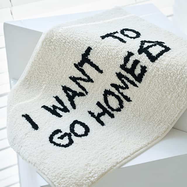 I WANT TO GO HOME マット