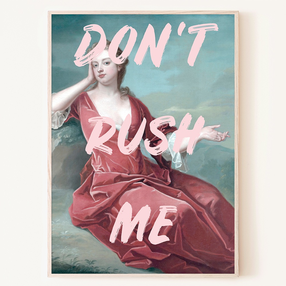 로얄블루아트샵 명화 팝아트 포스터 카페 소품 액자 Don't Rush Me